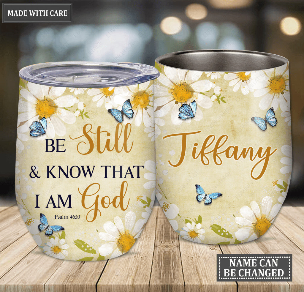 Personalized Daisy Wine Tumbler Be Still And Know