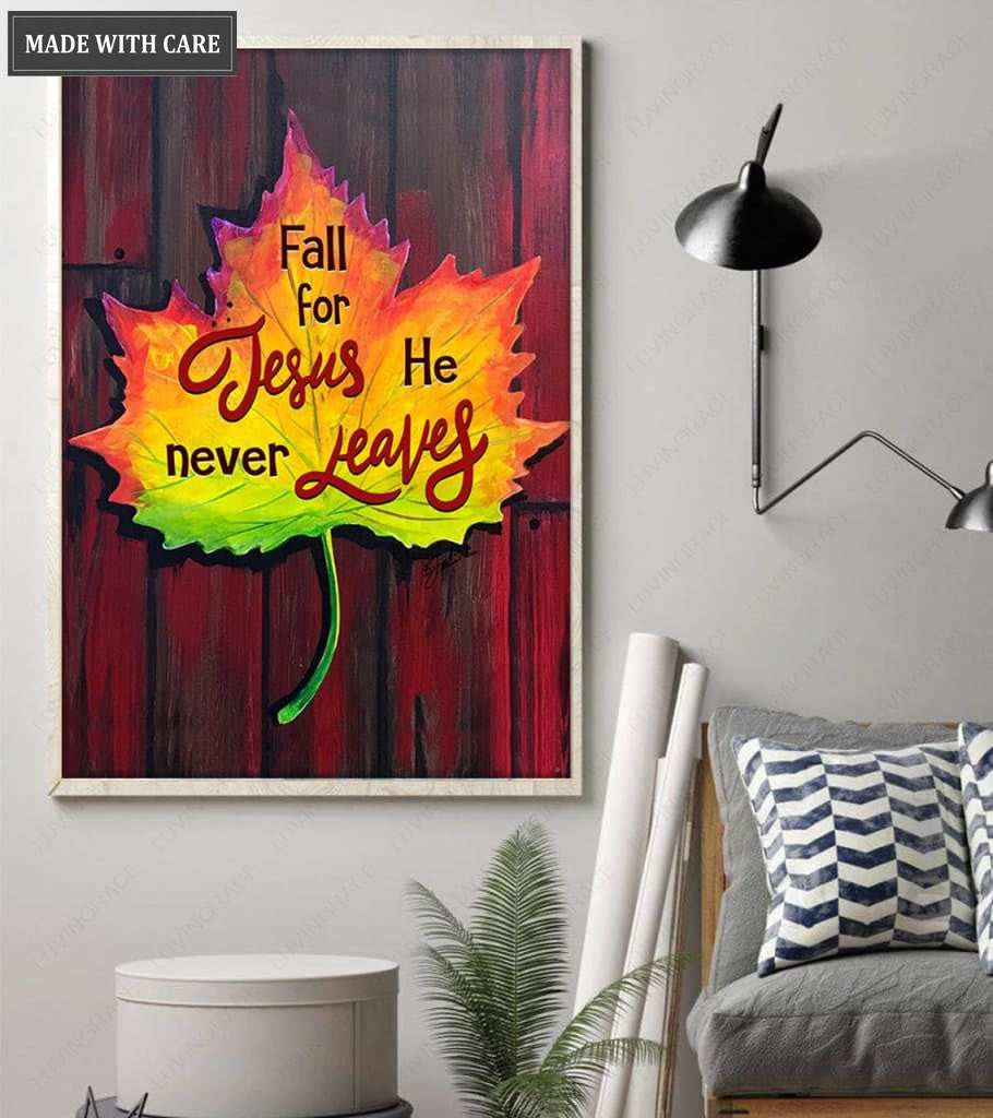 Fall For Jesus He Never Leaves Wall Art