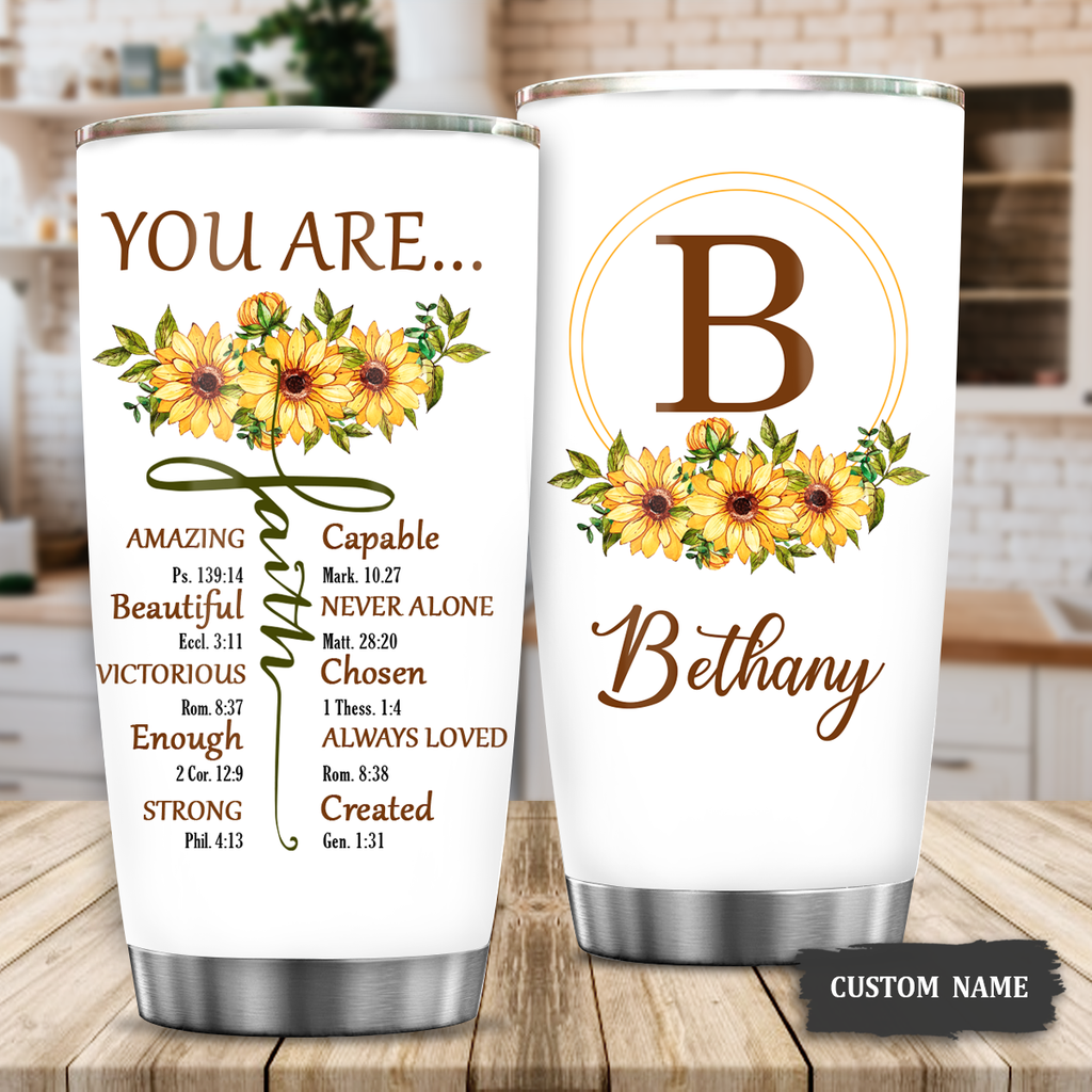 Christian Bible Verse Sunflower Faith You Are Religious Inspirational Custom Tumbler Gifts - Personalized Stainless Steel Tumbler