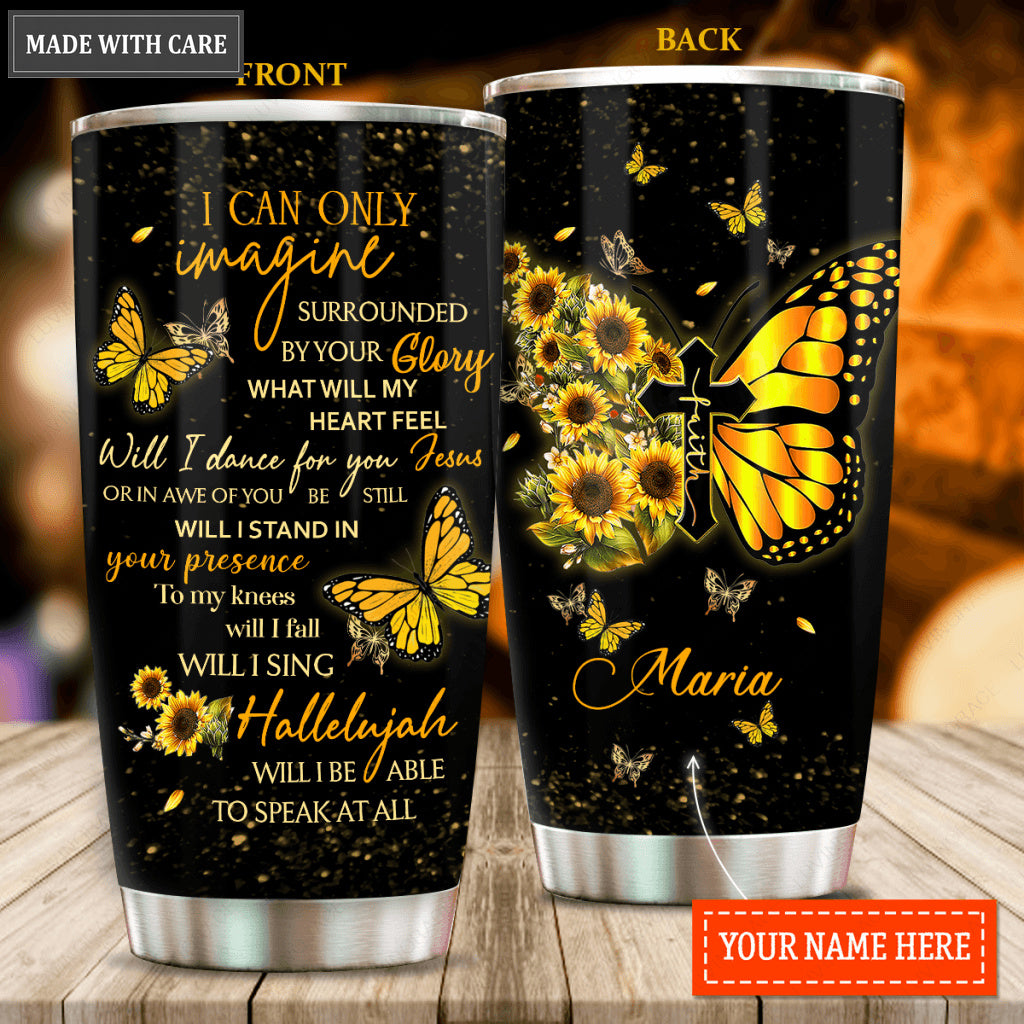 Faith Butterfly Of Glory Personalized Tumbler