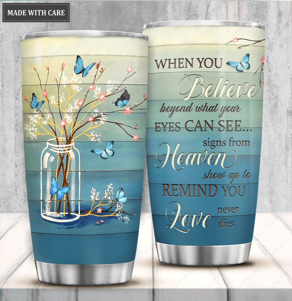 When You Believe Personalized Tumbler