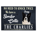 No Need To Knock Twice We Have A Dog - Personalized Custom Doormat