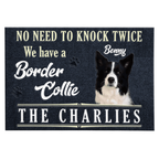 No Need To Knock Twice We Have A Dog - Personalized Custom Doormat