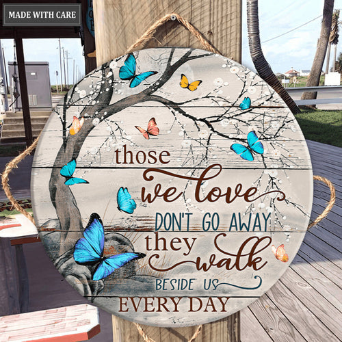 Blue Butterflies Those Who We Love Circle Sign