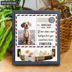 Letter To Pet If Love Could Kept You Here - Personalized Custom Pet Memorial Sign