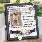Letter To Pet If Love Could Kept You Here - Personalized Custom Pet Memorial Sign
