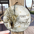 White Butterflies Just Breathe Wood Circle Sign