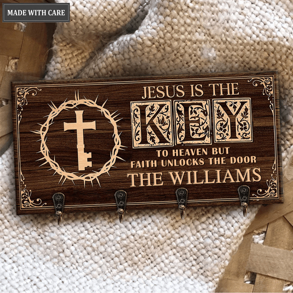 Jesus Is The Key To Heaven But Faith Unlocks The Door Personalized Key Hanger