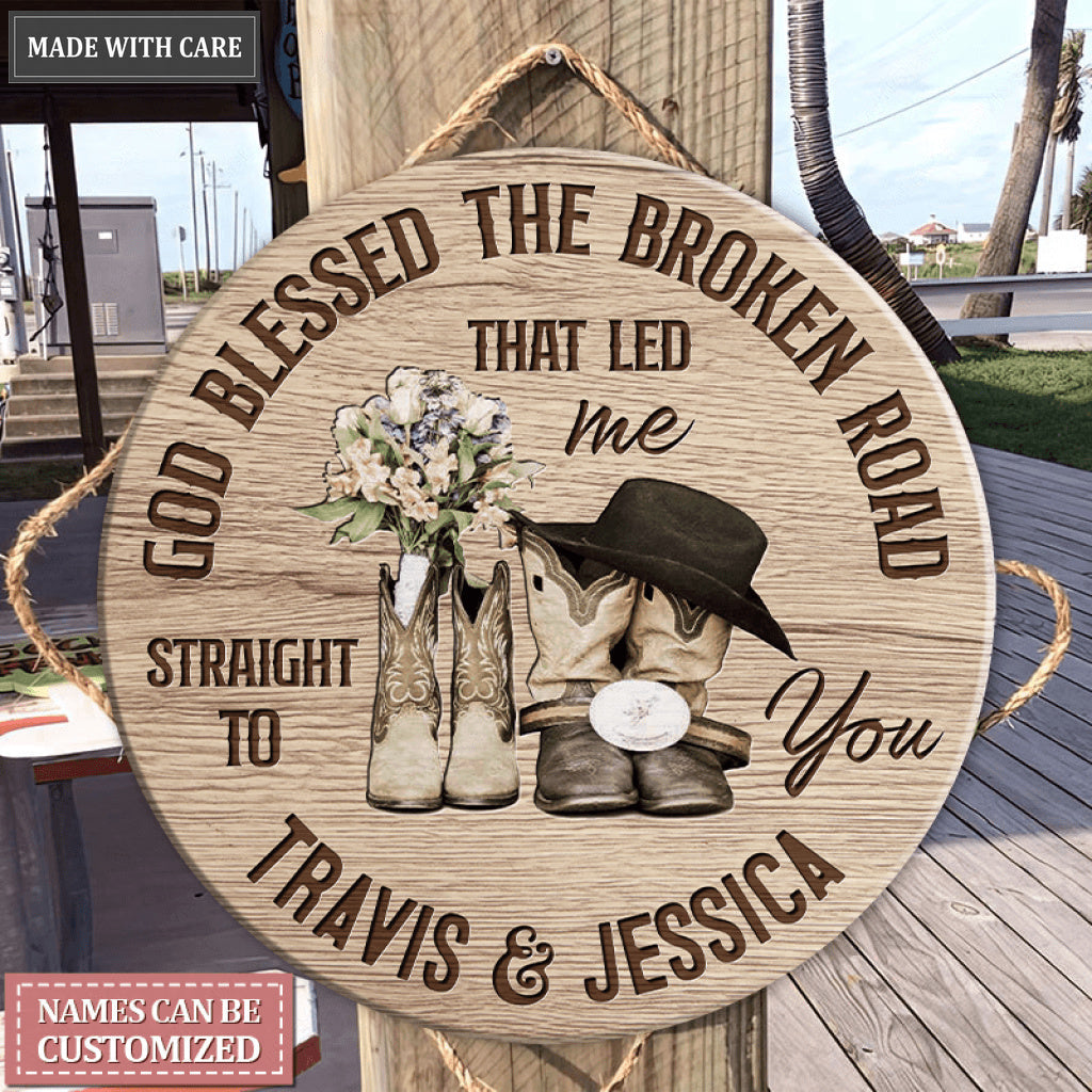 God Blessed The Broken Road Circle Sign
