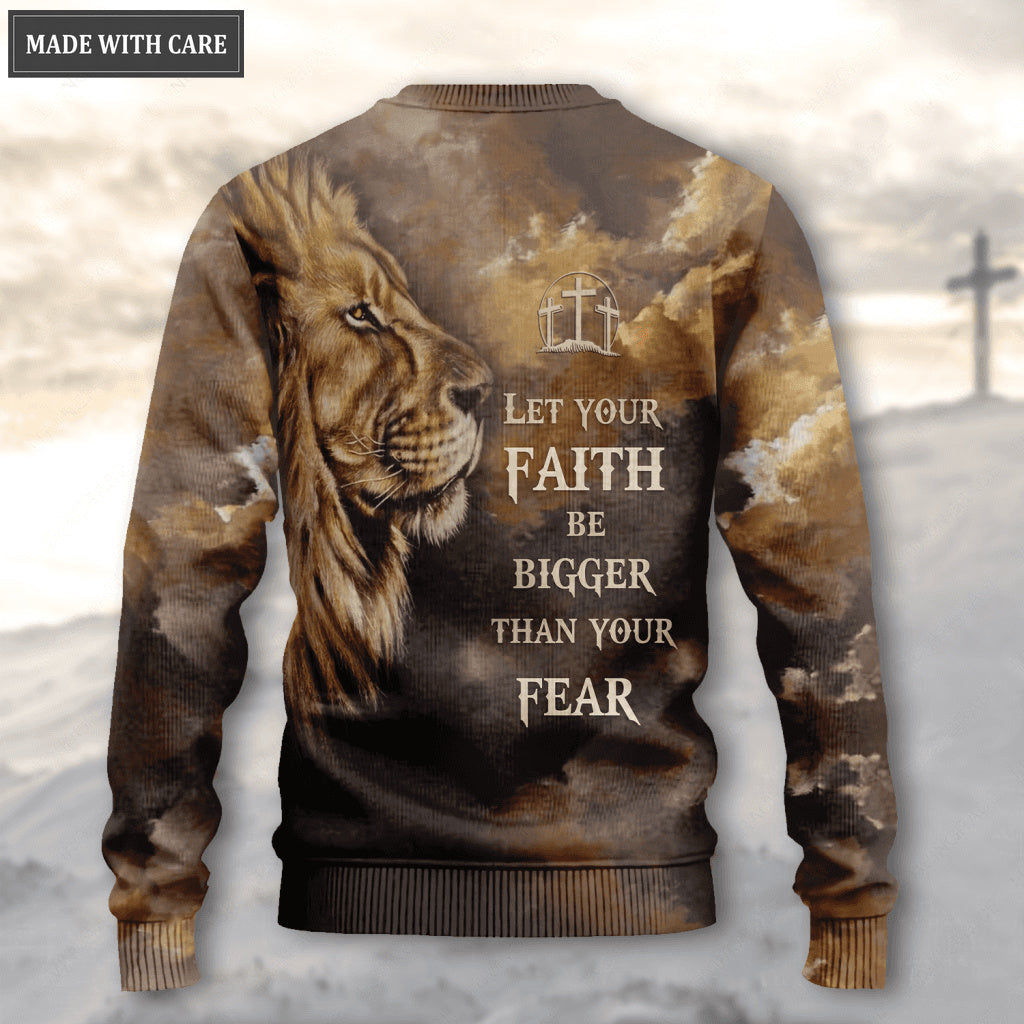 Lion Christ Let Your Faith Be Bigger Than Your Fear Wool Sweatshirt
