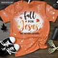 Bleached Shirt For Sublimation Fall For Jesus