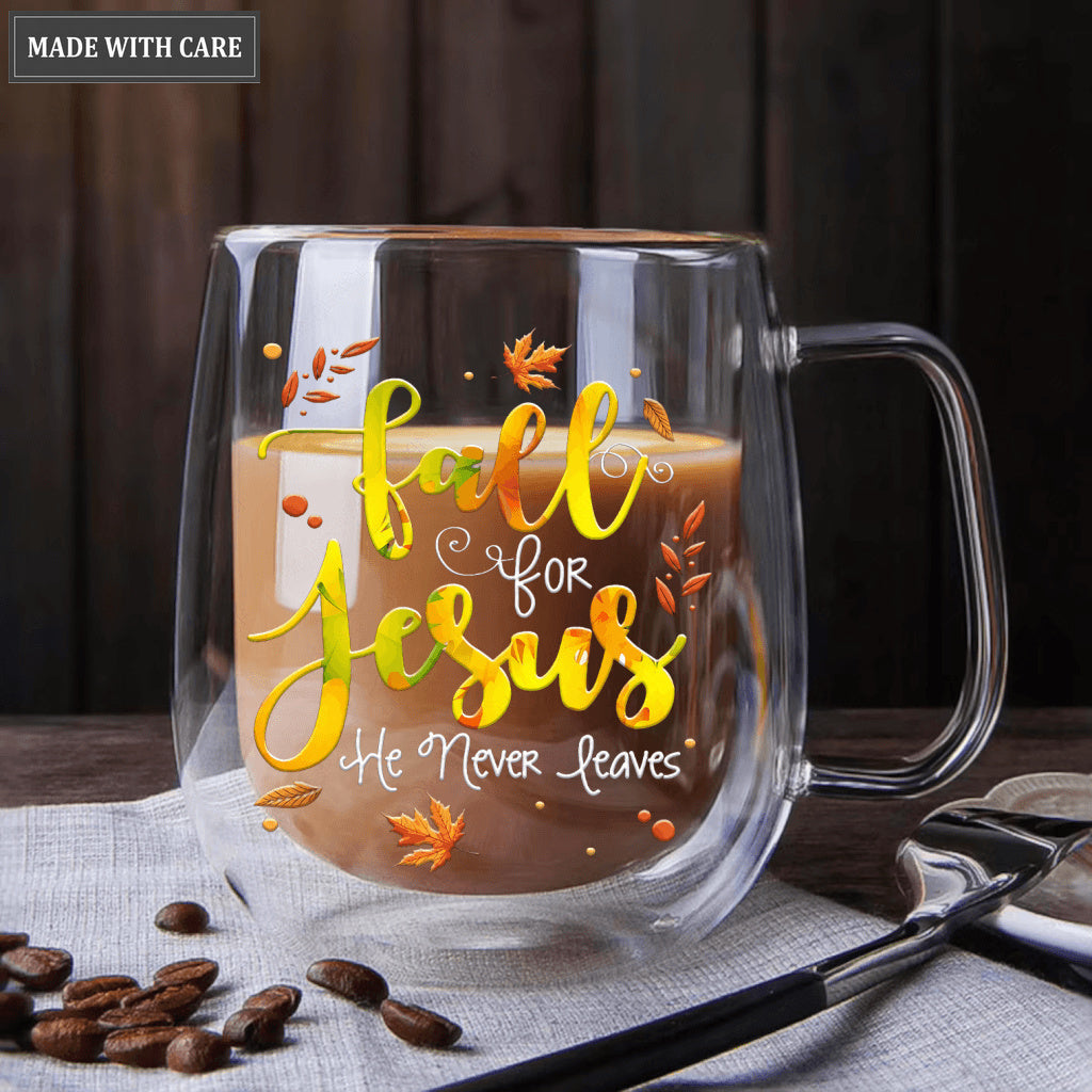 Fall For Jesus He Never Leaves Doubled-Wall Glass Mug