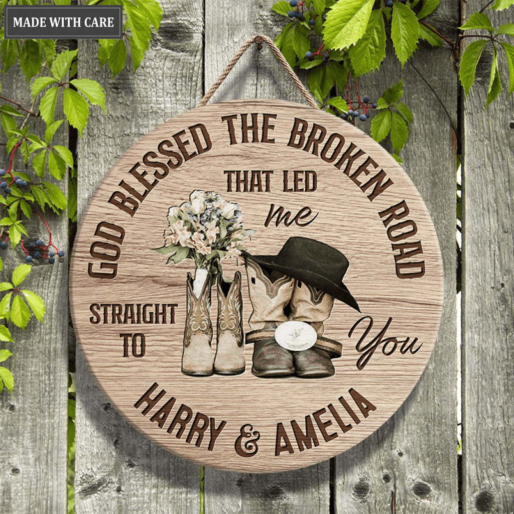 God Blessed The Broken Road Circle Sign