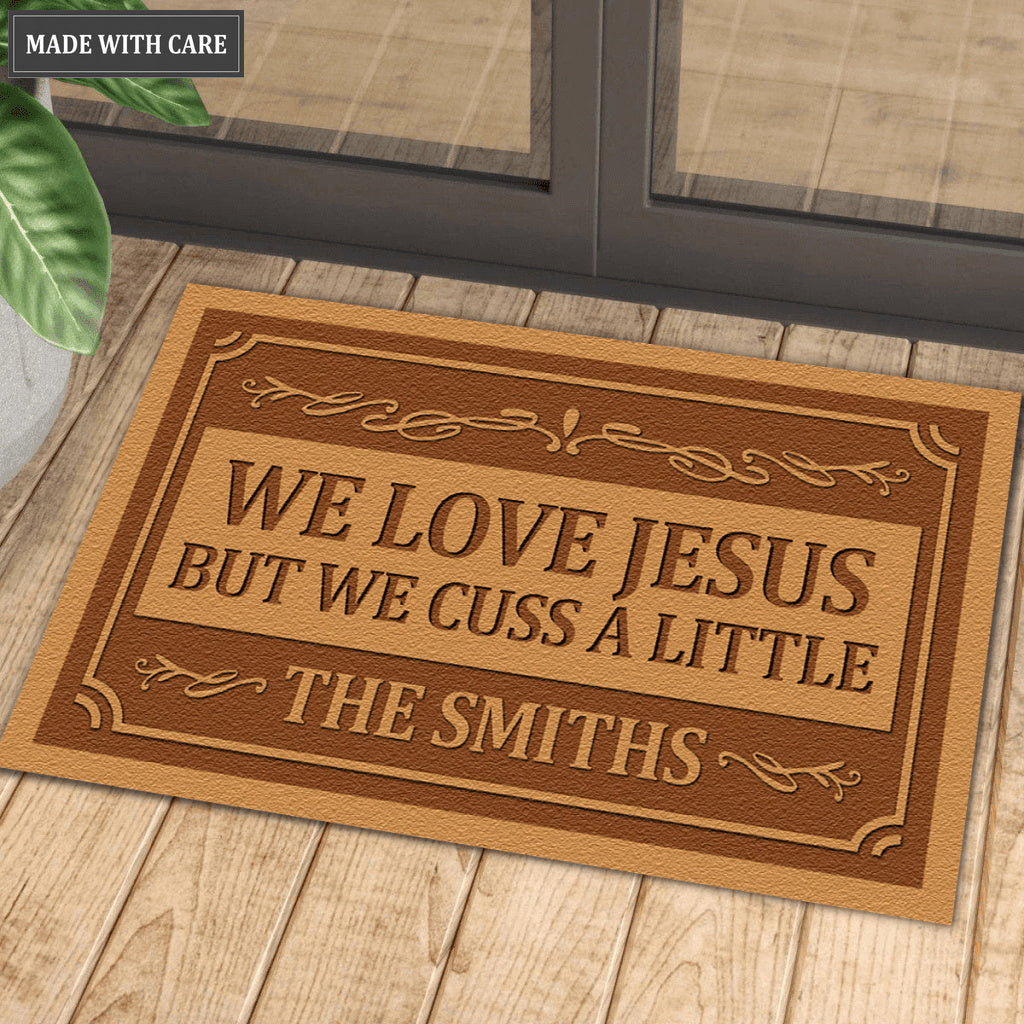 We Love Jesus But We Cuss A Little Personalized Funny Doormat