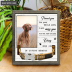 I Loved You For Your Whole Life - Personalized Custom Pet Memorial Sign