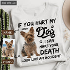 If You Hurt My Dog - Personalized Custom Unisex T-Shirt