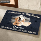 Welcome to My House, The Humans Just Live Here With Us - Personalized Custom Doormat