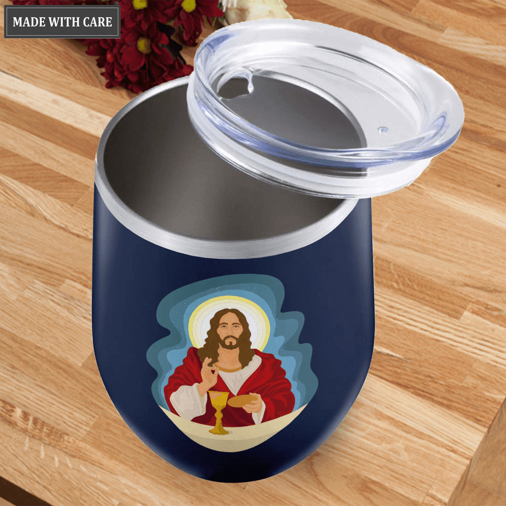 Jesus Touched My Wine Tumbler